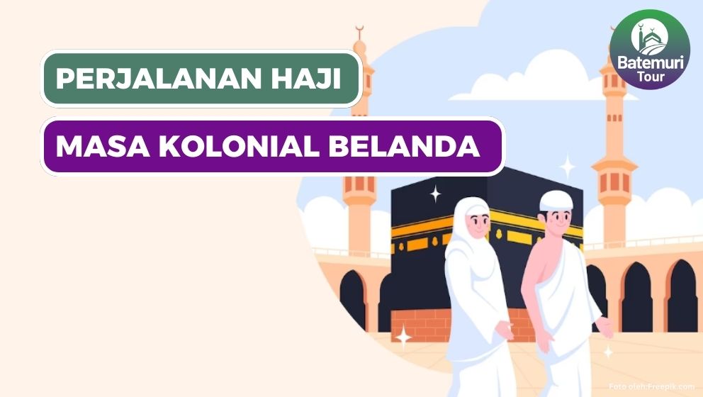 Pejalanan Haji Masa Kolonial Belanda